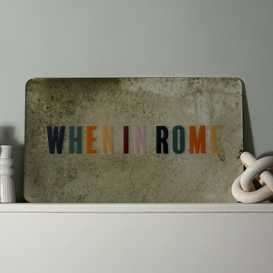 When in Rome Mirror Sign | Vintage Acrylic Wall Art with Colorful Quote